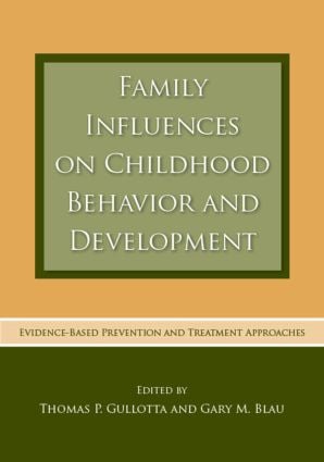 Family Influences on Childhood Behavior and Development