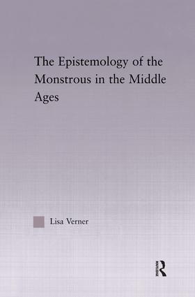 Epistemology of the Monstrous in the Middle Ages