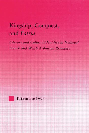 Kingship, Conquest, and Patria