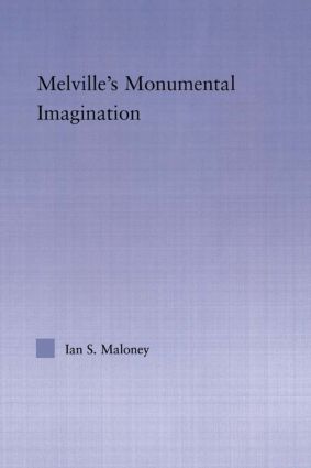 Melville's Monumental Imagination