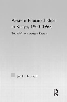 Western-Educated Elites in Kenya, 1900-1963