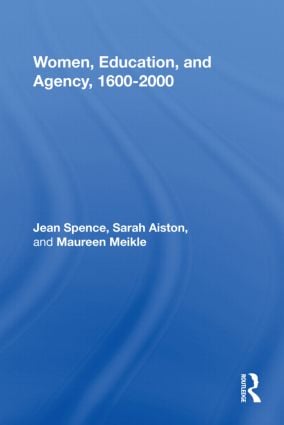 Women, Education, and Agency, 1600-2000