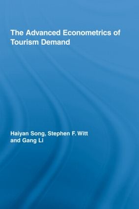 Advanced Econometrics of Tourism Demand