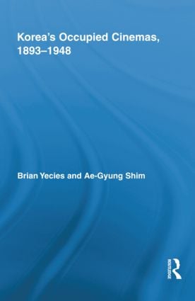 Korea's Occupied Cinemas, 1893-1948