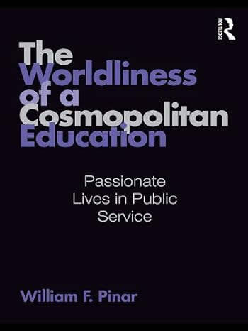 Worldliness of a Cosmopolitan Education - Hardback