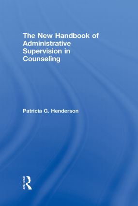 New Handbook of Administrative Supervision in Counseling