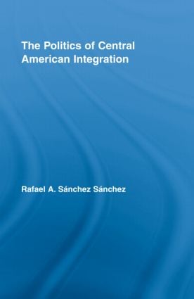 Politics of Central American Integration
