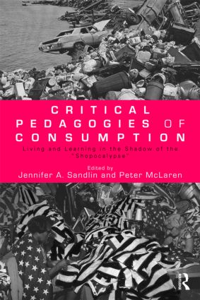 Critical Pedagogies of Consumption