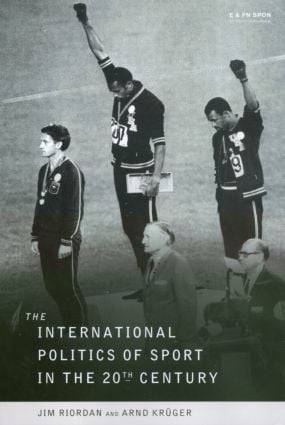 International Politics of Sport in the Twentieth Century