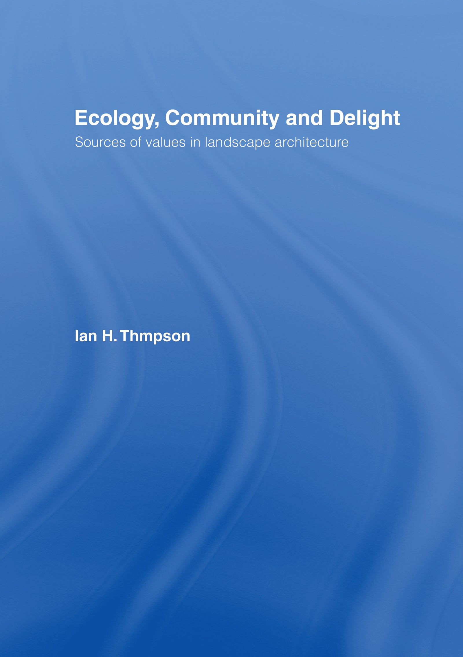 Ecology, Community and Delight