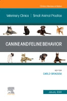 Canine and Feline Behavior, An Issue of Veterinary Clinics of North America: Small Animal Practice