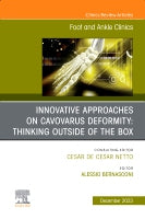 Innovative Approaches on Cavovarus Deformity: Thinking Outside of the Box, An issue of Foot and Ankle Clinics of North A