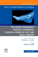The Kaiser Permanente Podiatry Experience: Lessons Learned in Foot and Ankle Surgery, An Issue of Clinics in Podiatric M