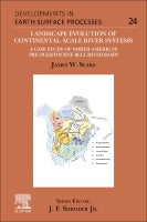 Landscape Evolution of Continental-scale River Systems: A Case Study of North America⑈s pre-Pleistocene Bell River Bas