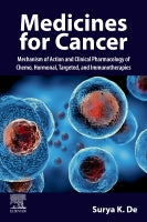 Medicines for Cancer: Mechanism of action and Clinical pharmacology of Chemo, Hormonal, Targeted, and Immunotherapies
