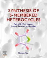 Synthesis of five-membered heterocycles: Role of DMF as solvent, reagent, catalyst, and stabilizer
