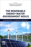 The Renewable Energy-Water-Environment Nexus: Fundamentals, Technology, and Policy