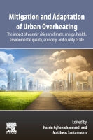 Mitigation and Adaptation of Urban Overheating: The impact of warmer cities on climate, energy, health, environmental qu