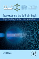 Sequences and the de Bruijn Graph: Properties, Constructions, and Applications