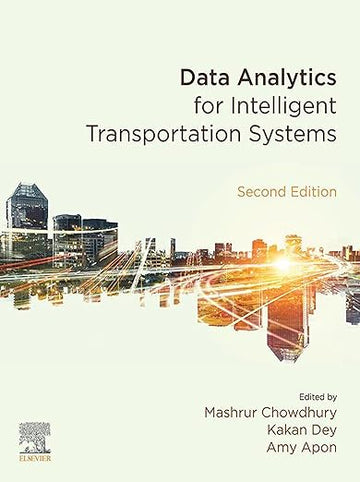 Data Analytics for Intelligent Transportation Systems, 2nd Edition