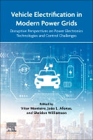 Vehicle Electrification in Modern Power Grids: Disruptive Perspectives on Power Electronics Technologies and Control Cha