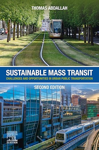 Sustainable Mass Transit: Challenges and Opportunities in Urban Public Transportation, 2nd Edition