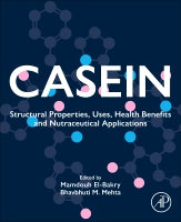 Casein: Structural Properties, Uses, Health Benefits and Nutraceutical Applications