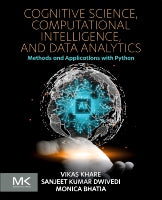 Cognitive Science, Computational Intelligence, and Data Analytics: Methods and Applications with Python
