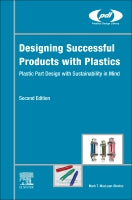 Designing Successful Products with Plastics: Fundamentals of Plastic Part Design