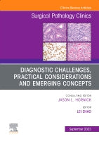 Liver Pathology: Diagnostic Challenges and Emerging Concepts, An Issue of Surgical Pathology Clinics