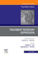 Treatment Resistant Depression, An Issue of Psychiatric Clinics of North America