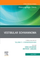 Vestibular Schwannoma, An Issue of Otolaryngologic Clinics of North America