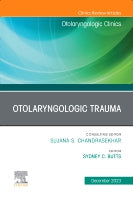 Otolaryngologic Trauma, An Issue of Otolaryngologic Clinics of North America