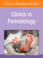 Pulmonary Hypertension, An Issue of Clinics in Perinatology