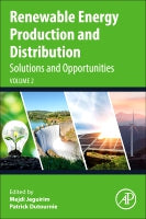 Renewable Energy Production and Distribution: Solutions and Opportunities