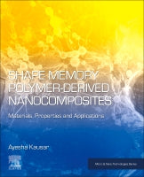 Shape Memory Polymer-Derived Nanocomposites: Materials, Properties, and Applications