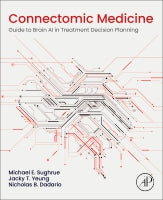Connectomic Medicine: Guide to Brain AI in Treatment Decision Planning
