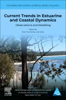 Recent Trends in estuarine and coastal dynamics: Observations and Modelling