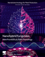 Nanohybrid Fungicides: Novel Applications in Plant Pathology