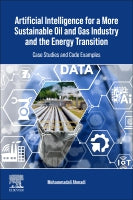 Artificial Intelligence for a Sustainable Oil and Gas Industry and Energy Transition: Case Studies and Code Examples