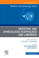 Obstetrics and Gynecology Hospitalists, An Issue of Obstetrics and Gynecology Clinics