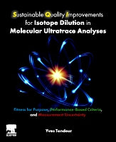 Sustainable Quality Improvements for Isotope Dilution in Molecular Ultratrace Analyses: Fitness for Purpose, Performance