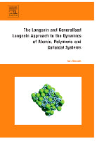 The Langevin and Generalized Langevin Approach to the Dynamics  of Atomic, Polymeric and Colloidal Systems