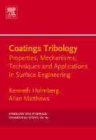 Coatings Tribology - Contact Mechanisms, Deposition Techniques and Applications, Second Edition