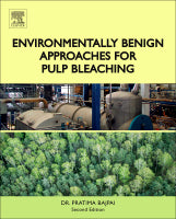 Environmentally Benign Approaches for Pulp Bleaching, 2e