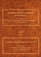 Alcohol and the Central Nervous System: Handbook of Clinical Neurology (Series Editors: Aminoff, Boller and Swaab)