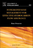 Integrated Sand Management For Effective Hydrocarbon Flow Assurance