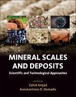 Mineral Scales and Deposits: Scientific and Technological       Approaches