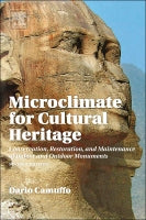 Microclimate for Cultural Heritage: Conservation, Restoration, and Maintenance of Indoor and Outdoor Monuments