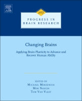 Changing Brains:Applying Brain Plasticity to Advance and RecoverHuman Ability Volume 207